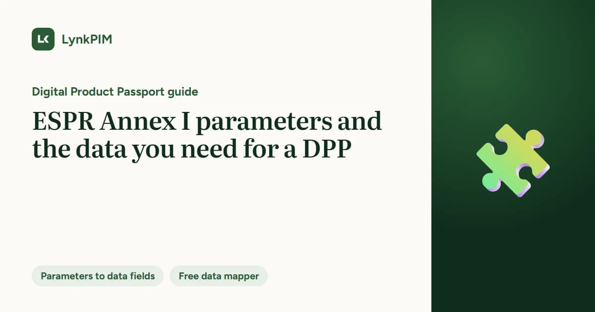ESPR Annex I Product Parameters and the Data You Need for a Digital Product Passport